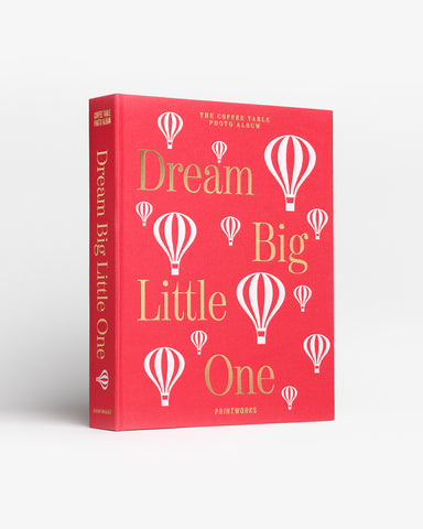 Dream Big Little One